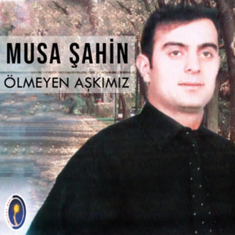 Ölmeyen Aşkımız
