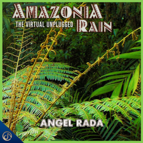 Amazonia Rain The Virtual Unplugged