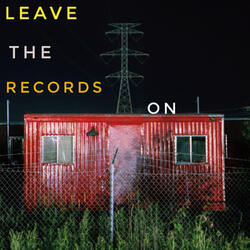 Leave the Records On