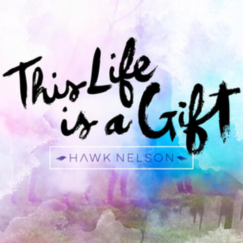This Life Is a Gift