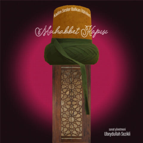 Muhabbet Kapısı Kadim Sesler Balkan İlahileri