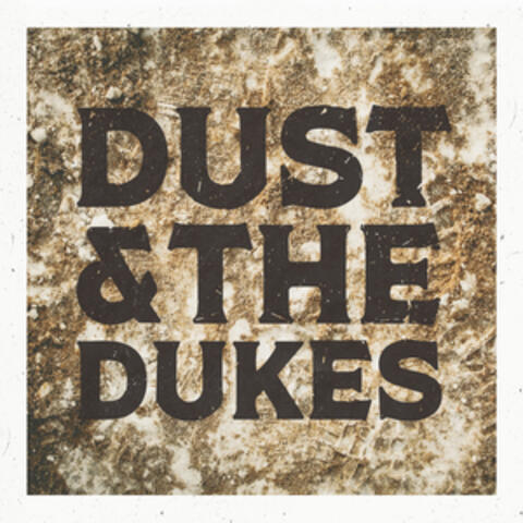 Dust & The Dukes