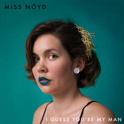 I Guess You're My Man