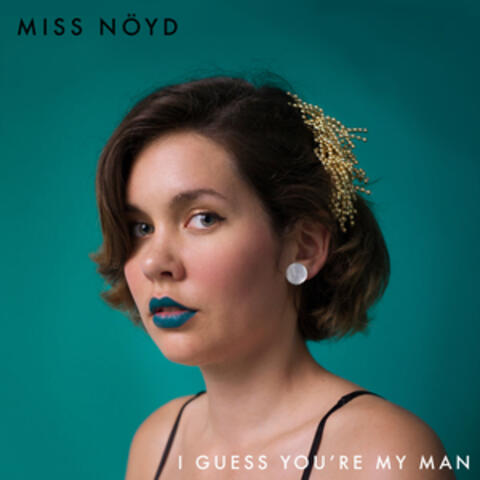 I Guess Your`re My Man
