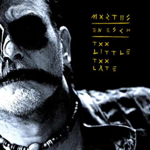 Too Little Too Late (En Esch Remix)