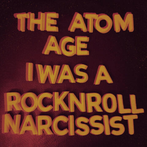 I Was a Rock 'n' Roll Narcissist