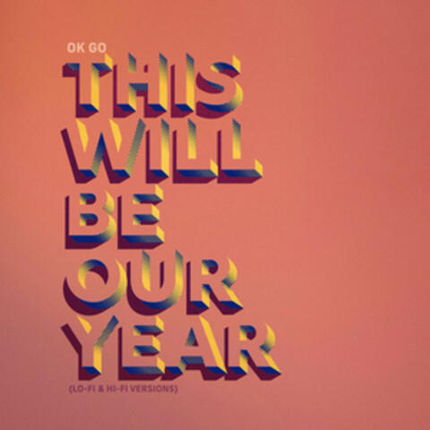 This Will Be Our Year (Lo-Fi & Hi-Fi Versions)