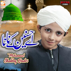 Aey Hasnain Kay Nana