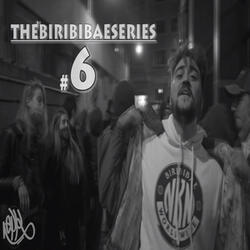 Thebiribibaeseries #6