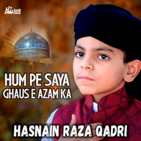 Hum Pe Saya Ghaus e Azam Ka