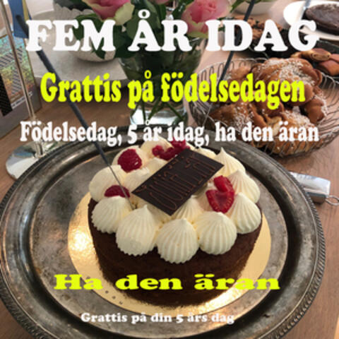 Födelsedag, 5 år idag, ha den äran