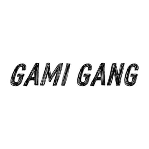 GAMI GANG