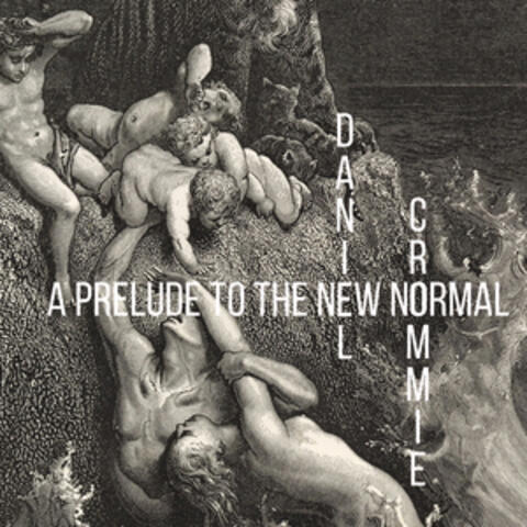 A Prelude to the New Normal