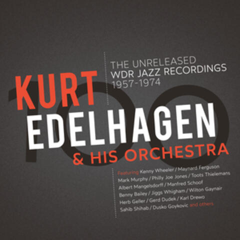 100 – The Unreleased WDR Jazz Recordings 1957 - 1974