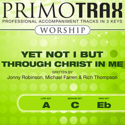 Yet Not I but Christ Through Me (Medium Key - C - with Backing Vocals)