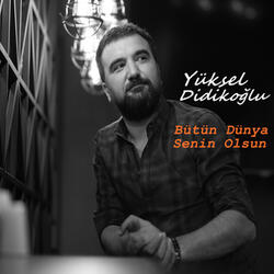 Bütün Dünya Senin Olsun