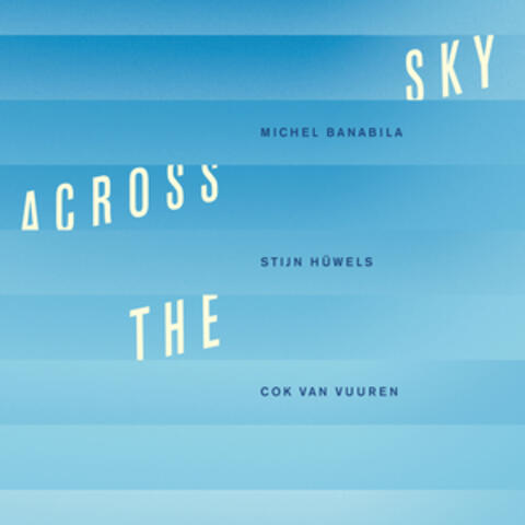 Across the Sky