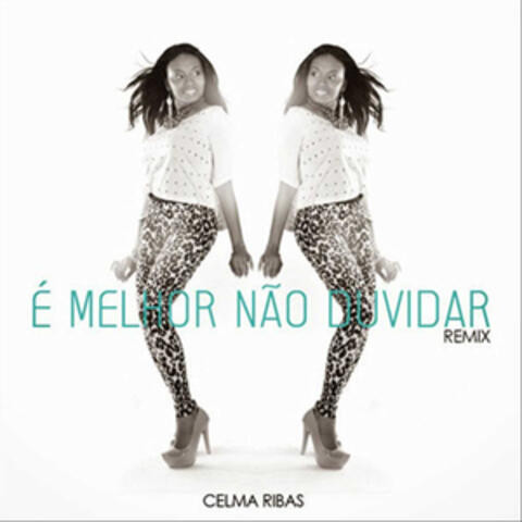 É Melhor Não Duvidar - Remix