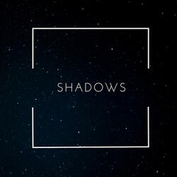 Shadows