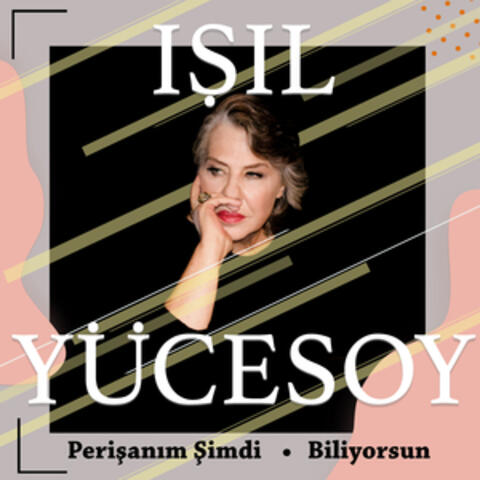 Perişanım Şimdi / Biliyorsun