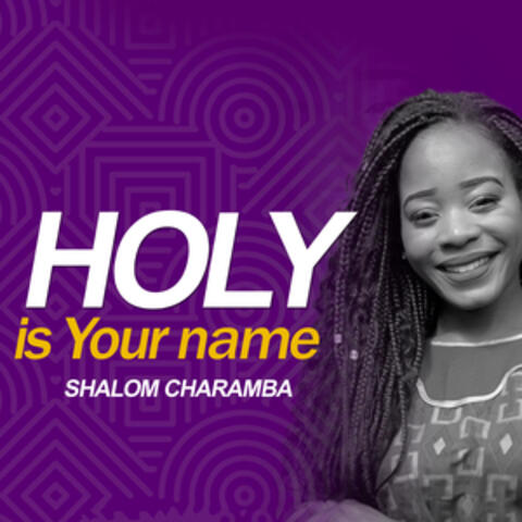 Holy is Your Name