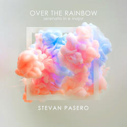 Over the Rainbow (Serenata in E Major)