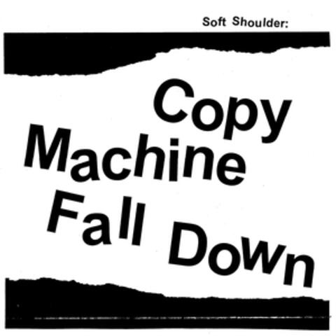 Copy Machine Fall Down