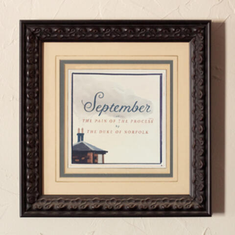 September / The Pain of the Process