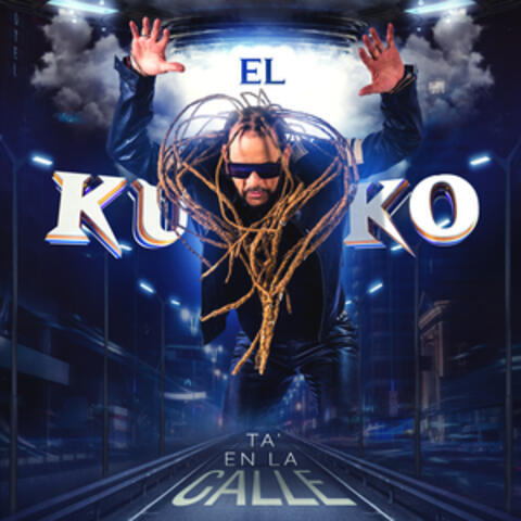 El Kuko 'Ta En La Calle