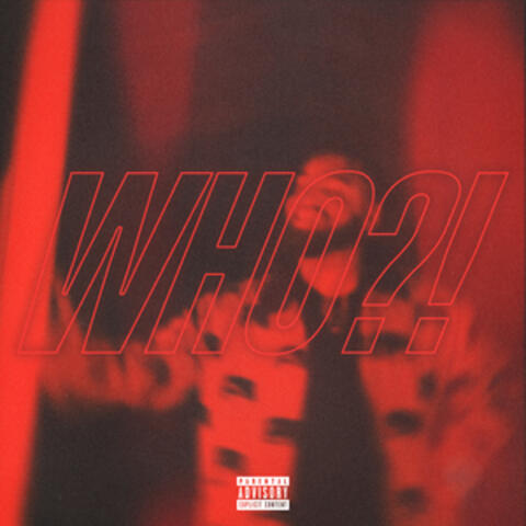 WHO?!