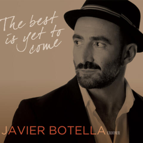 The Best is yet to Come