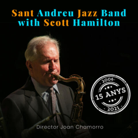 Sant Andreu Jazz Band with Scott Hamilton