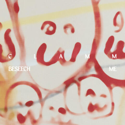 Beseech Me