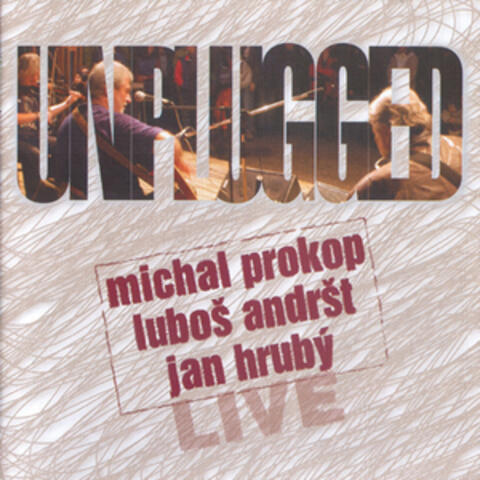 Unplugged