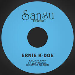 (I Can't Believe) She Gave It All to Me