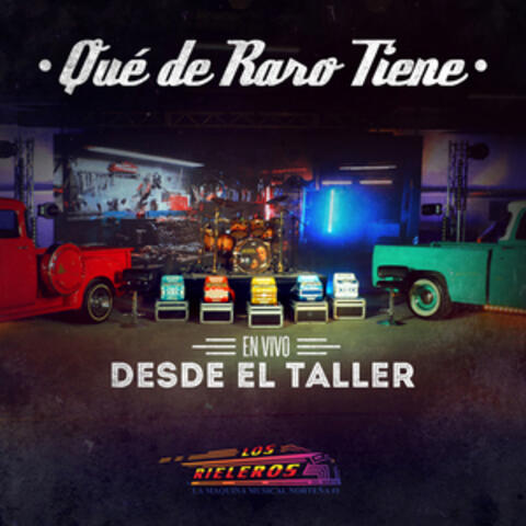 Que de Raro Tiene