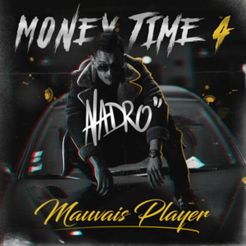 Mauvais Player #MoneyTime 4