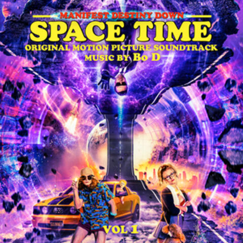 Manifest Destiny Down Spacetime, Vol. 1 (Original Motion Picture Soundtrack)