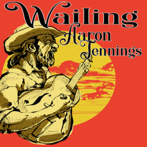 Wailing Aaron Jennings