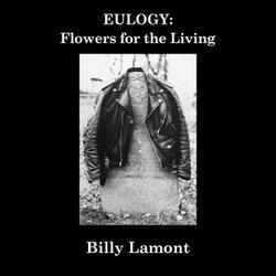 Eulogy: Flowers for the Living