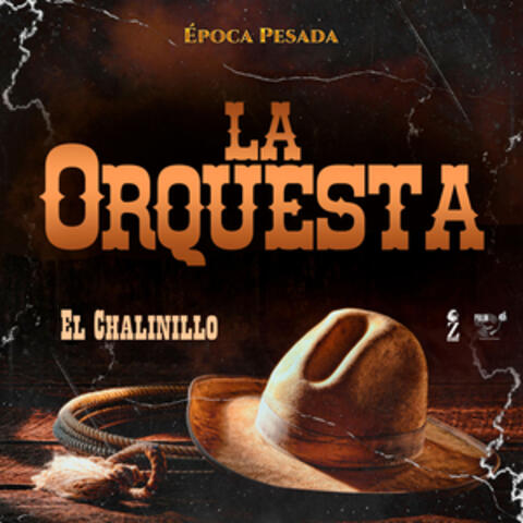 La Orquesta (Época Pesada)
