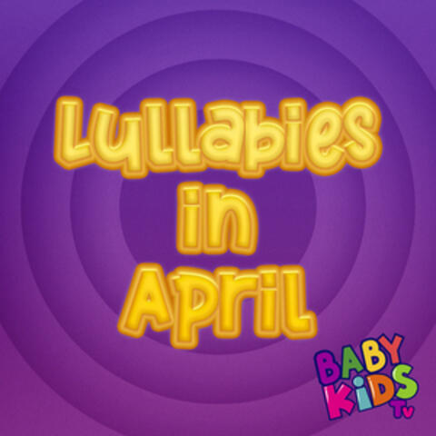 Lullabies in April