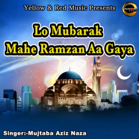 Lo Mubarak Mahe Ramzan Aa Gaya