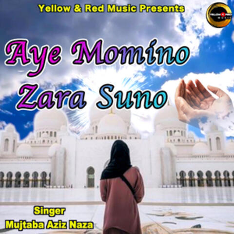 Aye Momino Zara Suno