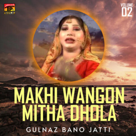 Makhi Wangon Mitha Dhola, Vol. 2