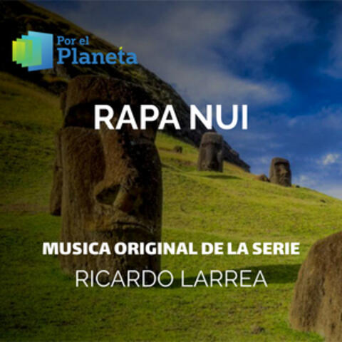 Por El Planeta - Rapanui (Music from the Original Tv Series)