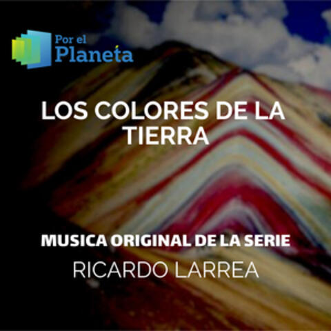 Por el Planeta - los Colores de la Tierra (Music From The Original Tv Series)