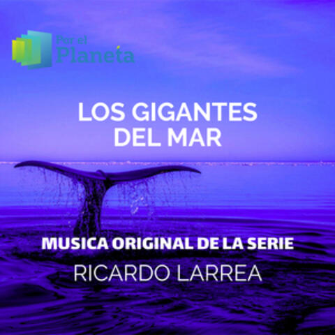 Por El Planeta - Los Gigantes Del Mar (Music from the Original Tv Series)
