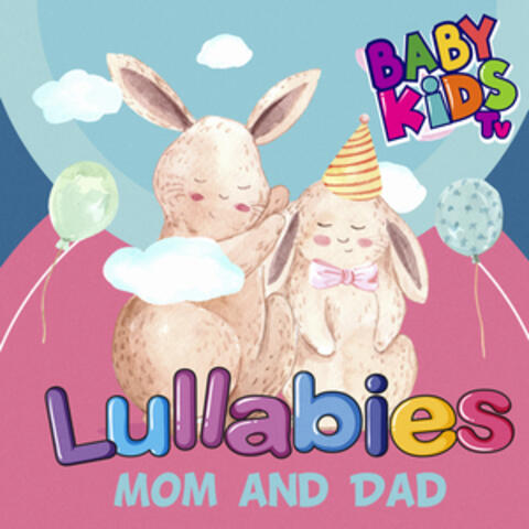 Lullabies Mom and Dad