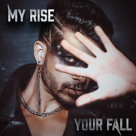 My Rise Your Fall